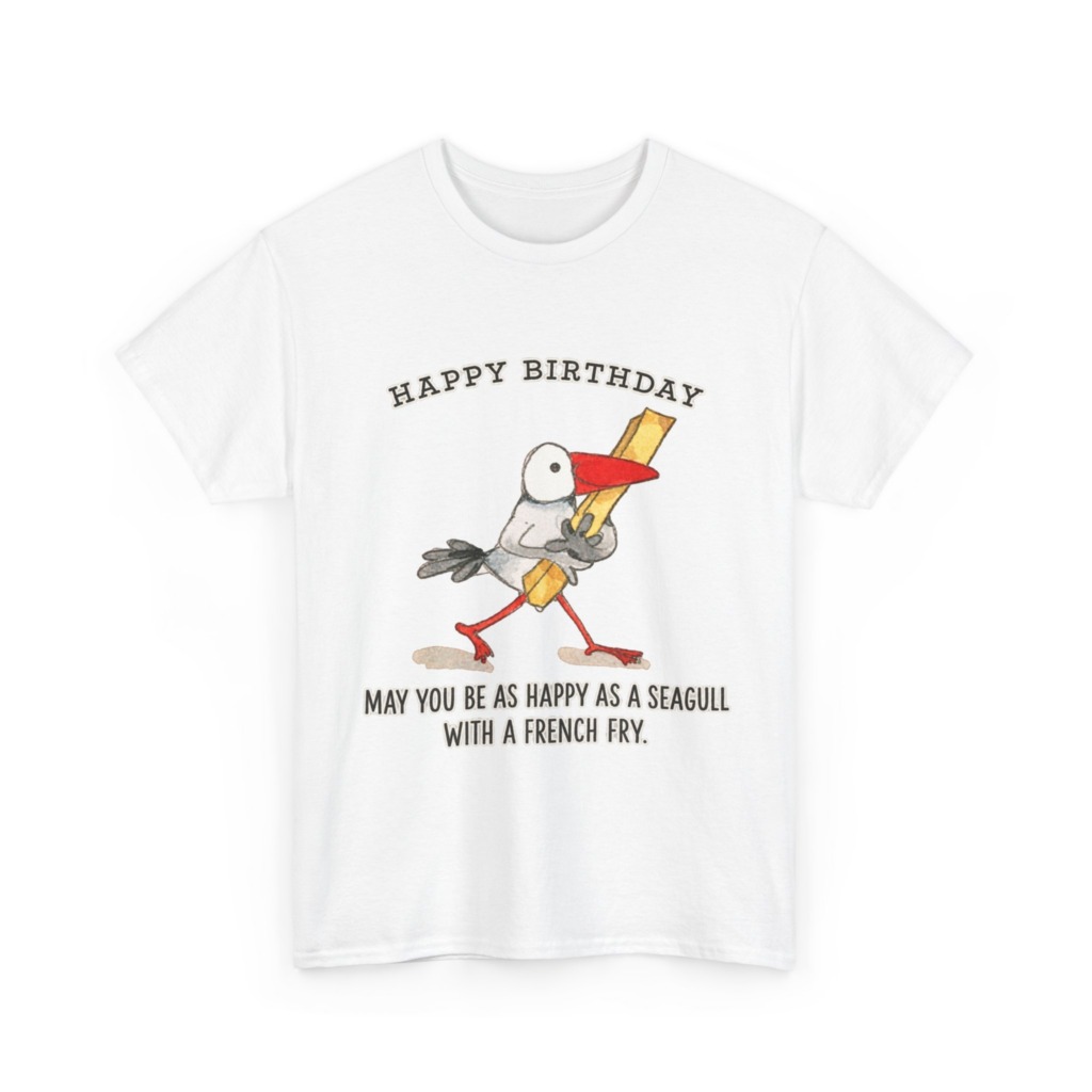 Happy Birthday Seagull French Fry T-Shirt