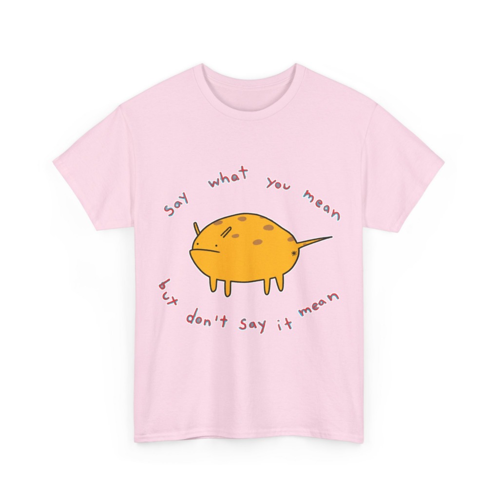 Grumpy Creature 'Say What You Mean' T-Shirt