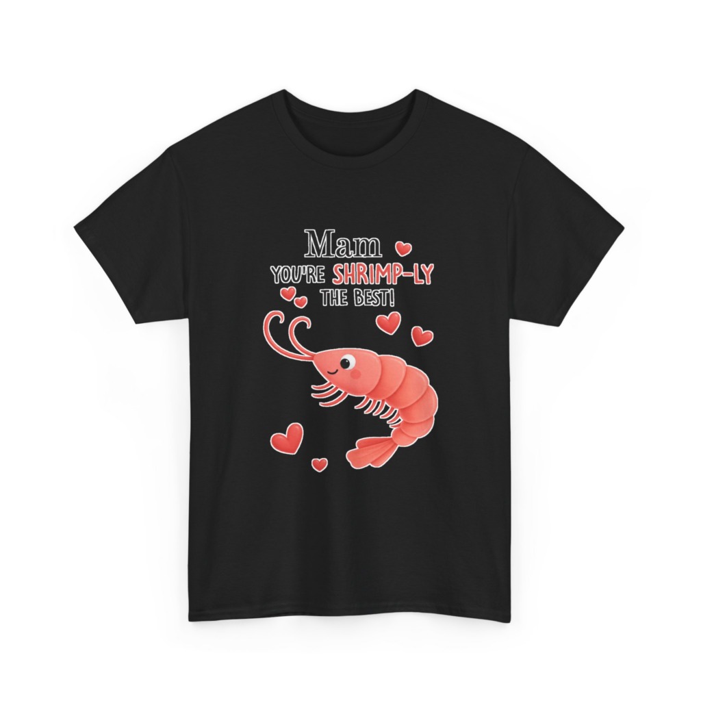 Mam You're Shrimp-ly The Best Graphic T-Shirt