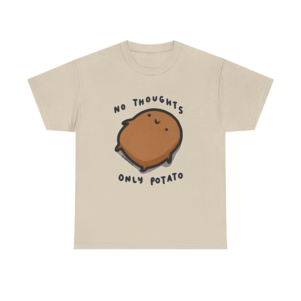 T-Shirt: No Thoughts Only Potato Graphic