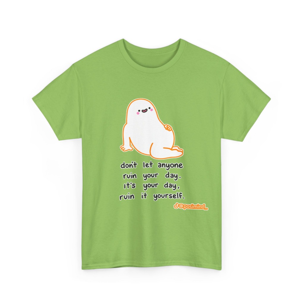 T-Shirt: Cute Blob 'Ruin Your Day' Graphic