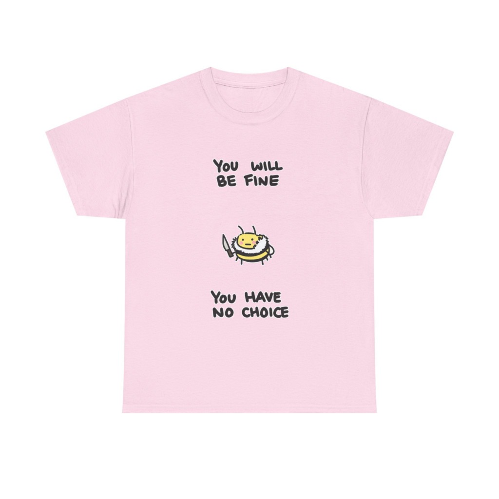 Graphic Tee: 'You Will Be Fine' Killer Bee Print