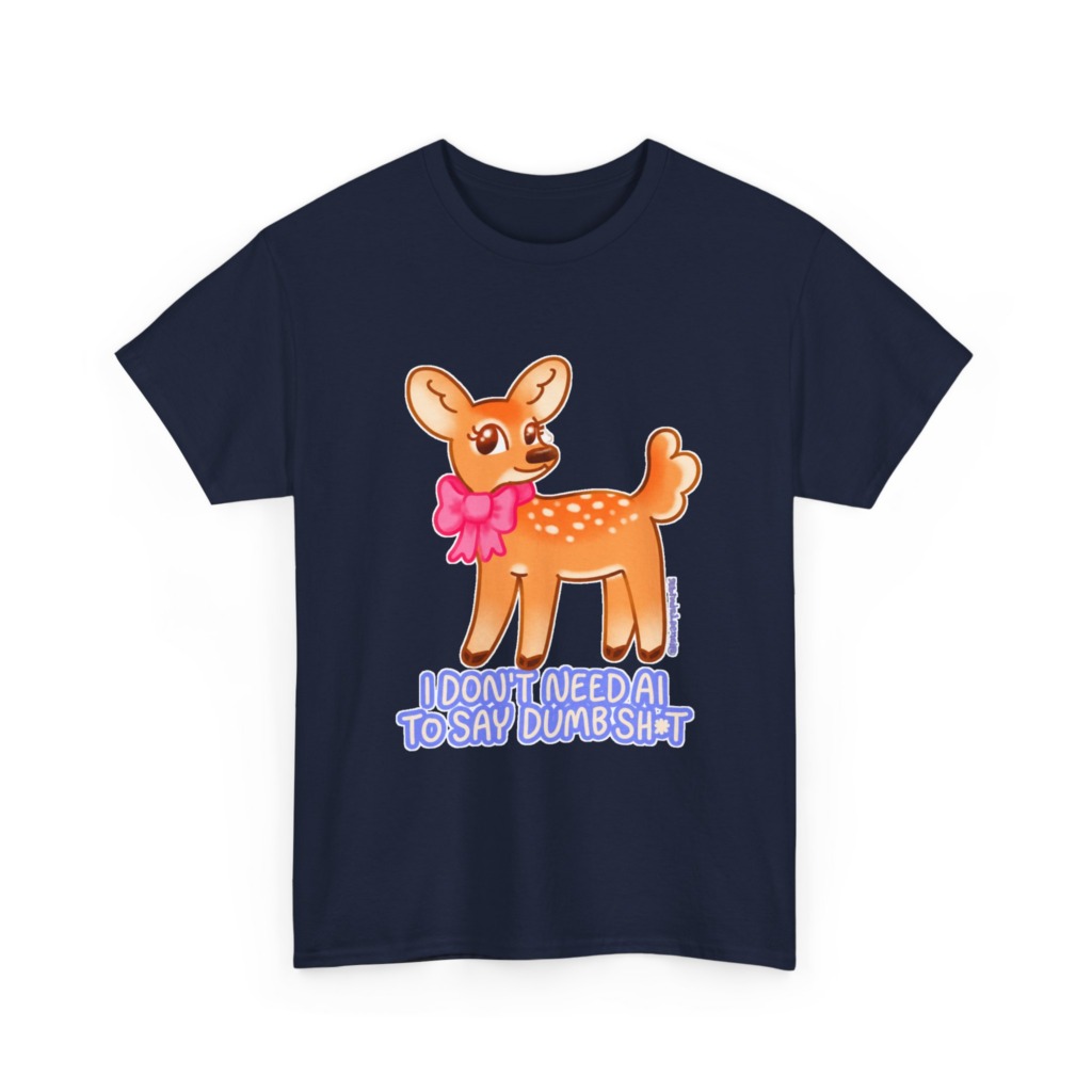 T-Shirt: Sarcastic Deer AI Quote Graphic