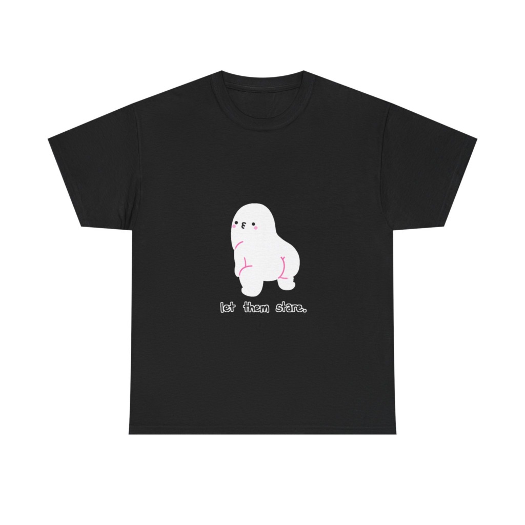 White Graphic Tee: Cute Blob 'Let Them Stare'