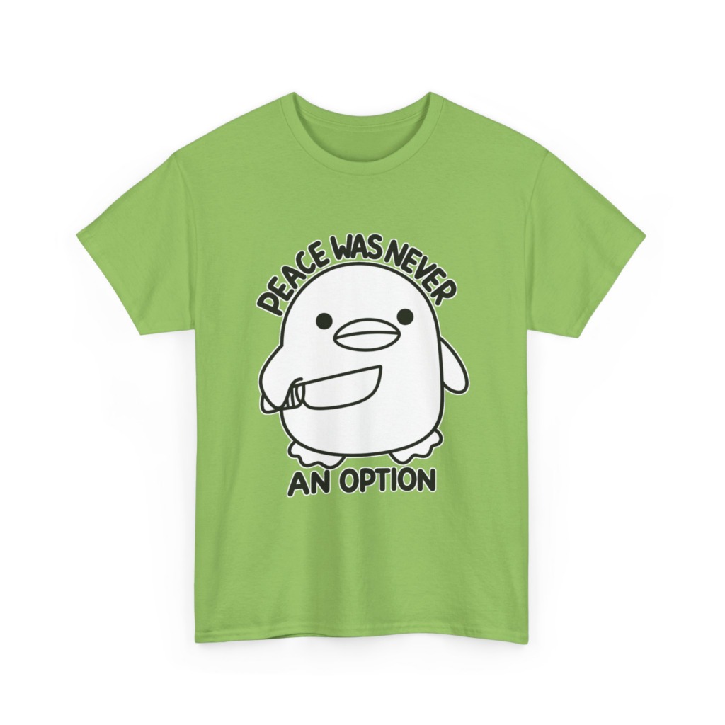 T-Shirt: 'Peace Was Never An Option' Duck with Knife