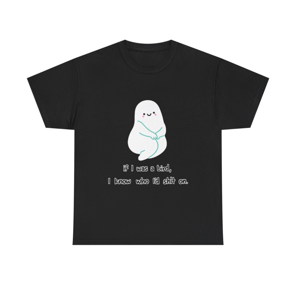 Playful Ghost 'If I Was a Bird' Quote T-Shirt