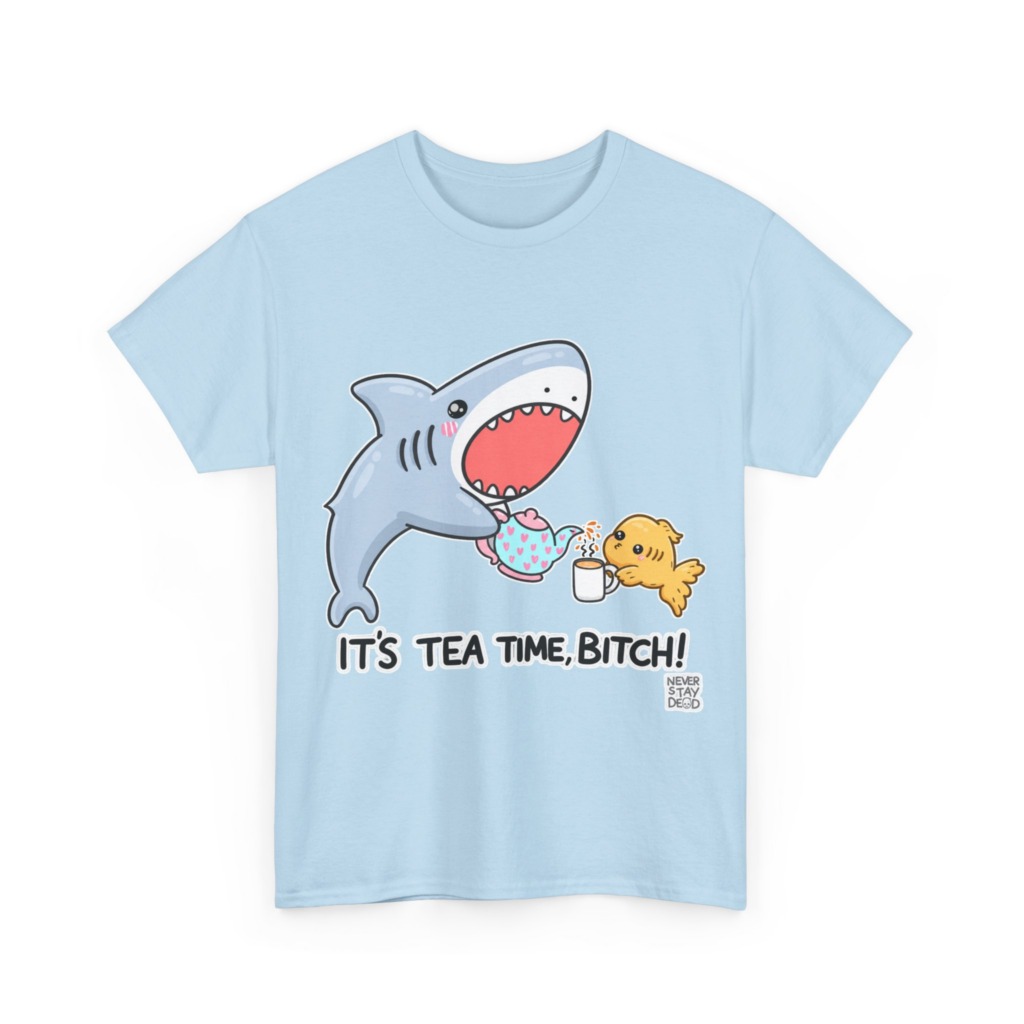 Graphic T-Shirt: Shark Tea Time, Bitch!