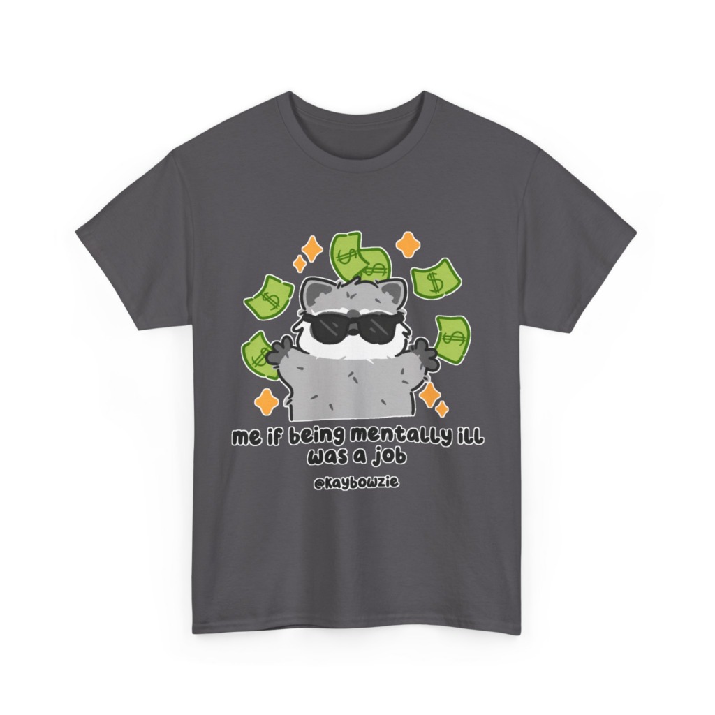 Graphic Tee: Raccoon with Money & 'Mentally Ill Job' Text