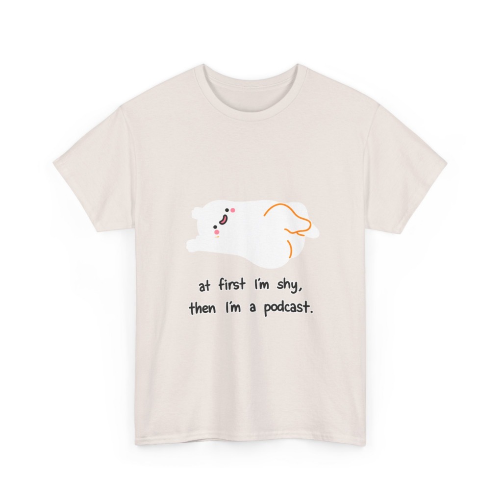 T-Shirt: Shy to Podcast Ghost Quote