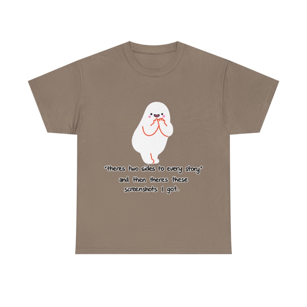 Shy Ghost 'Two Sides to Every Story' Quote T-Shirt