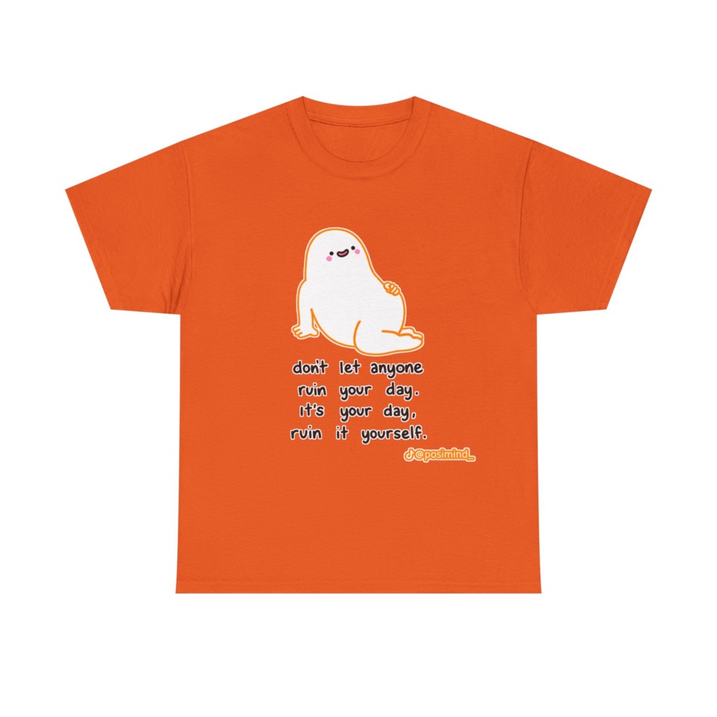 T-Shirt: Cute Blob 'Ruin Your Day' Graphic