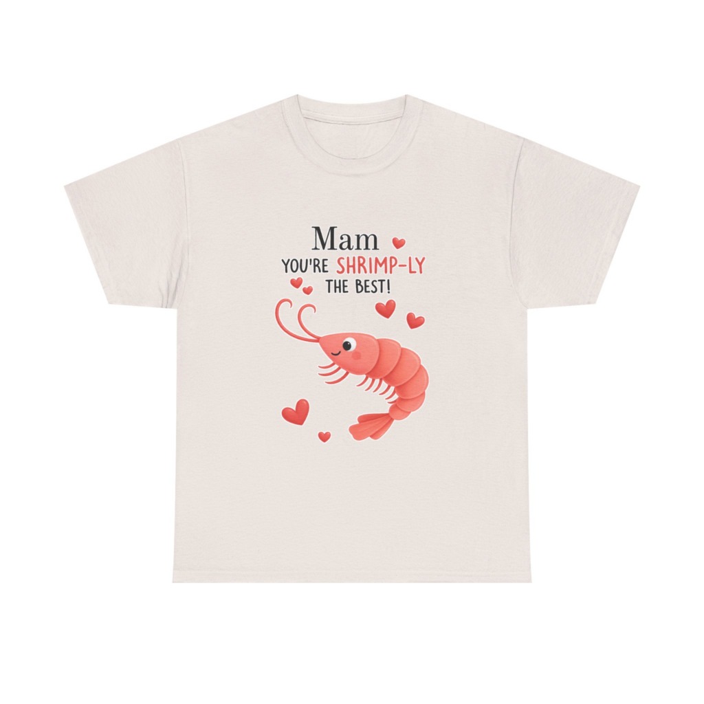 Mam You're Shrimp-ly The Best Graphic T-Shirt