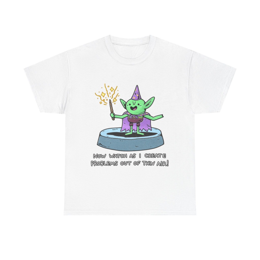 T-Shirt: Wizard Goblin Problem-Maker Graphic
