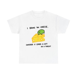 T-Shirt with Green Blob & Cheese 'Gift or Threat' Graphic