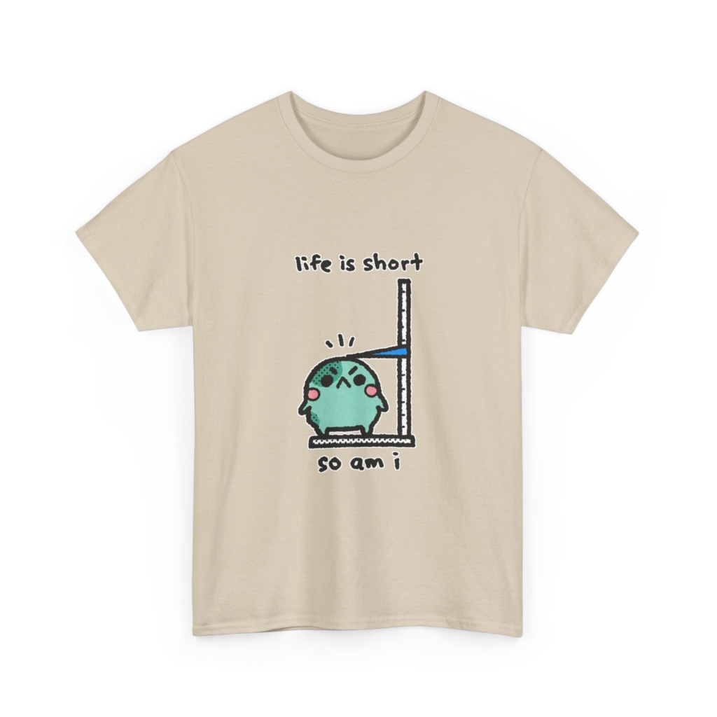 T-Shirt: Life is Short So Am I Shorty Character Print