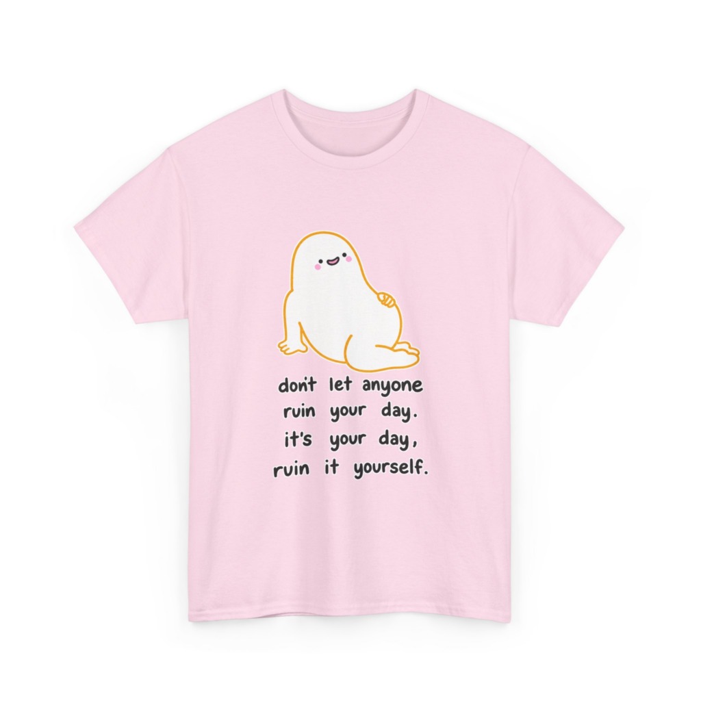 T-Shirt with Cute Blob & 'Ruin it Yourself' Quote