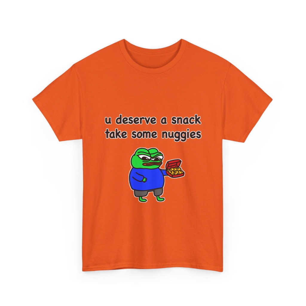 T-Shirt with Pepe Offering Nuggets 'U Deserve a Snack'