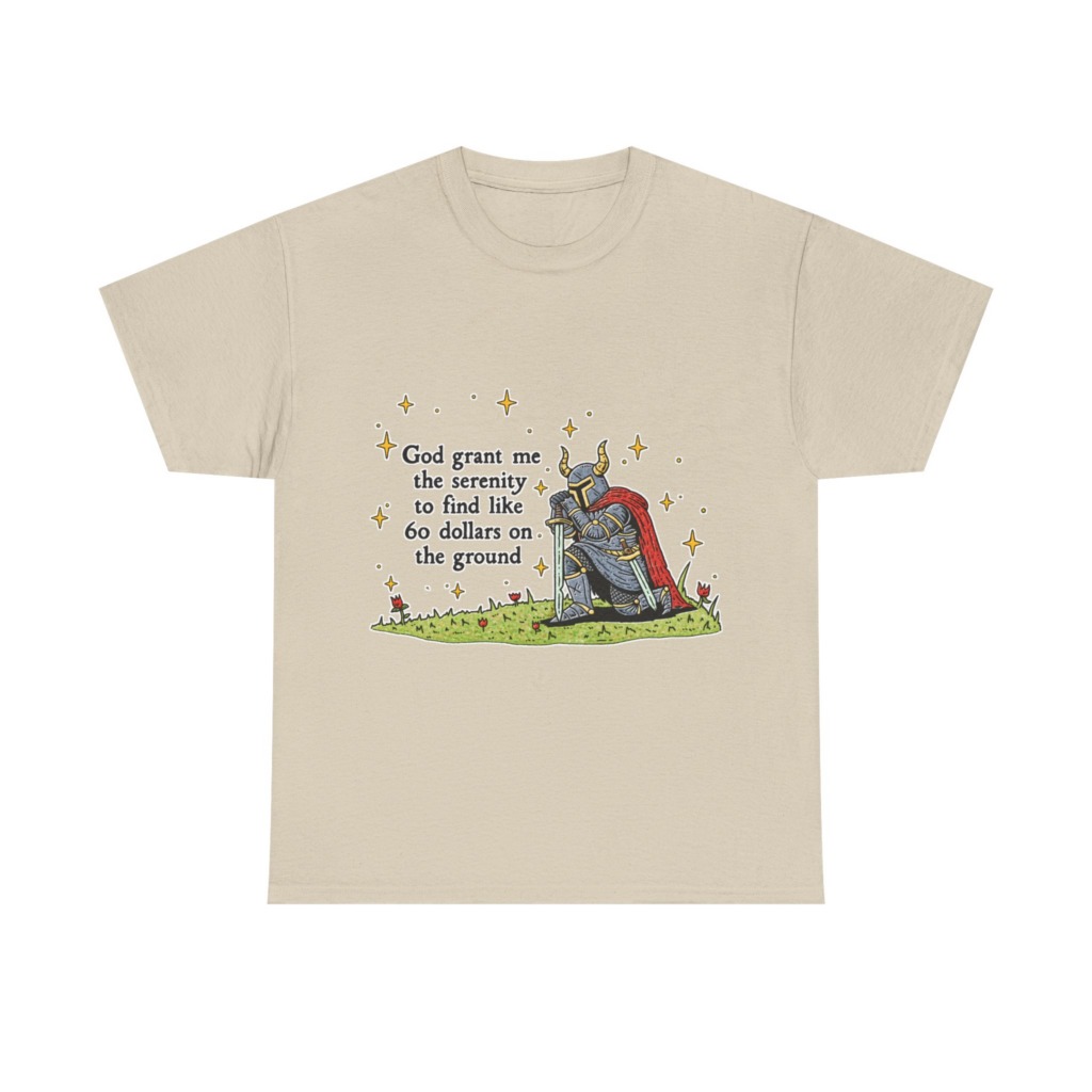 T-Shirt with Kneeling Knight 'Serenity for $60' Quote