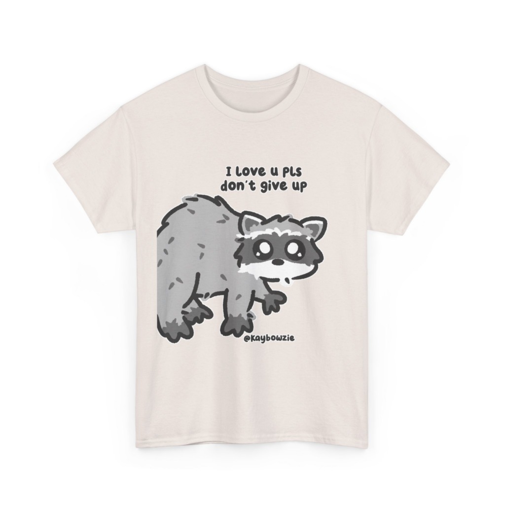T-Shirt: Cute Raccoon 'Don't Give Up' Message
