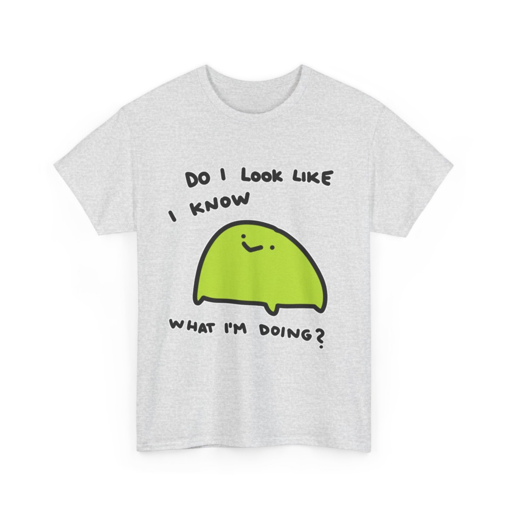 T-Shirt: 'Do I Look Like I Know' Lime Green Blob