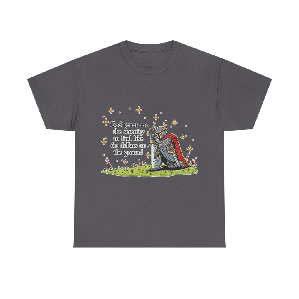 T-Shirt with Kneeling Knight 'Serenity for $60' Quote