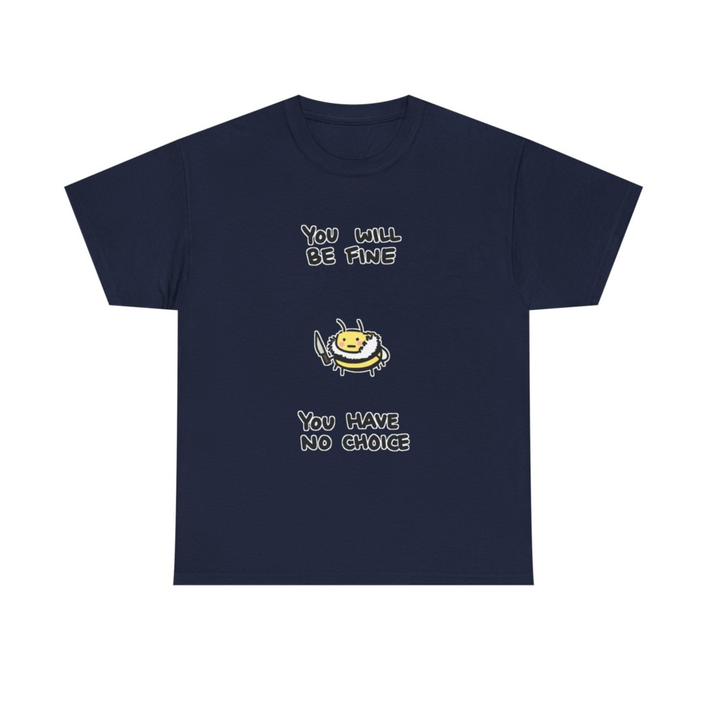 Graphic Tee: 'You Will Be Fine' Killer Bee Print