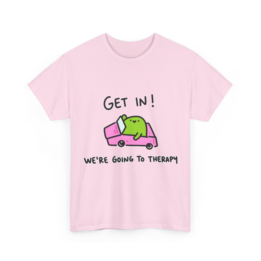 T-Shirt: 'Get In! We're Going To Therapy' Car Graphic
