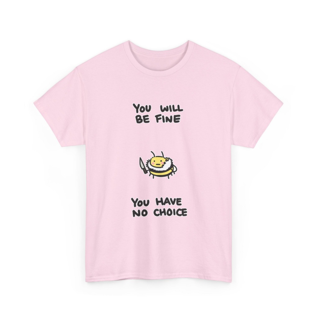 Graphic Tee: 'You Will Be Fine' Killer Bee Print