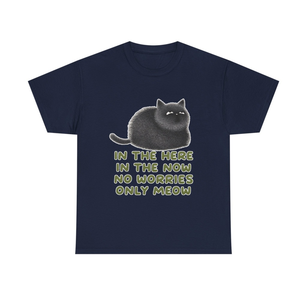 T-Shirt: Chubby Cat 'No Worries Only Meow' Slogan