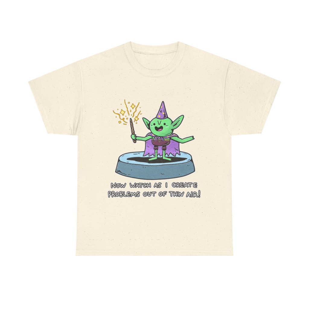 T-Shirt: Wizard Goblin Problem-Maker Graphic
