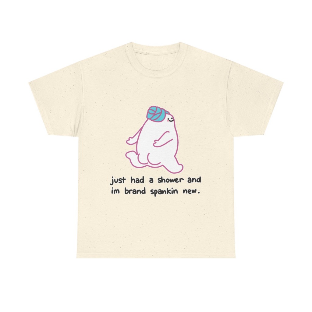 T-Shirt: Shower Blob 'Brand Spankin' New' Graphic