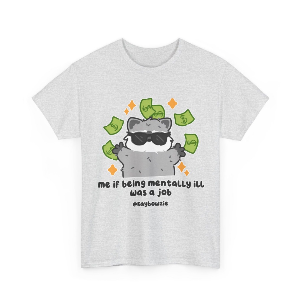 Graphic Tee: Raccoon with Money & 'Mentally Ill Job' Text