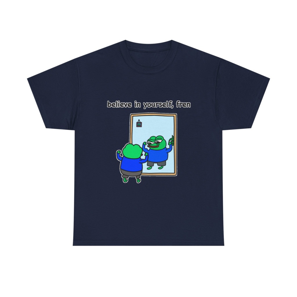 Believe In Yourself Fren Frog T-Shirt