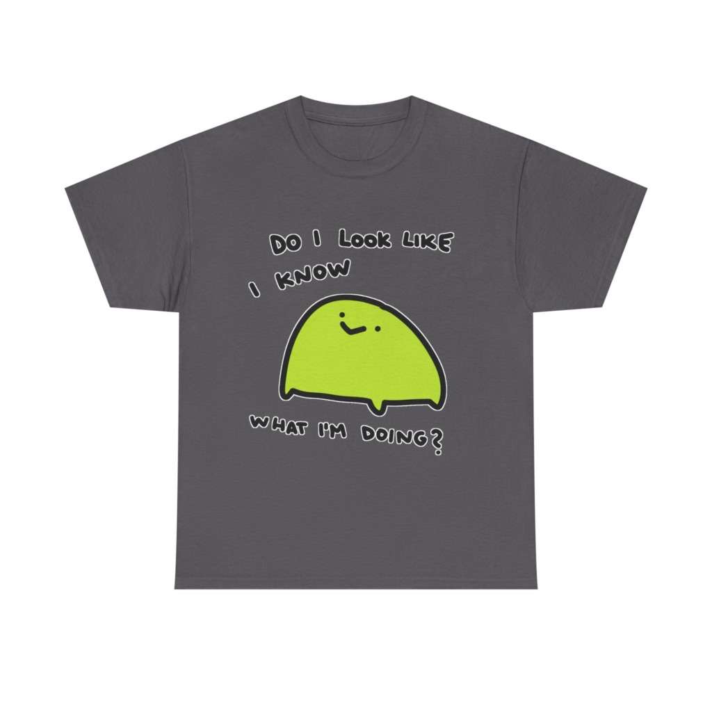 T-Shirt: 'Do I Look Like I Know' Lime Green Blob
