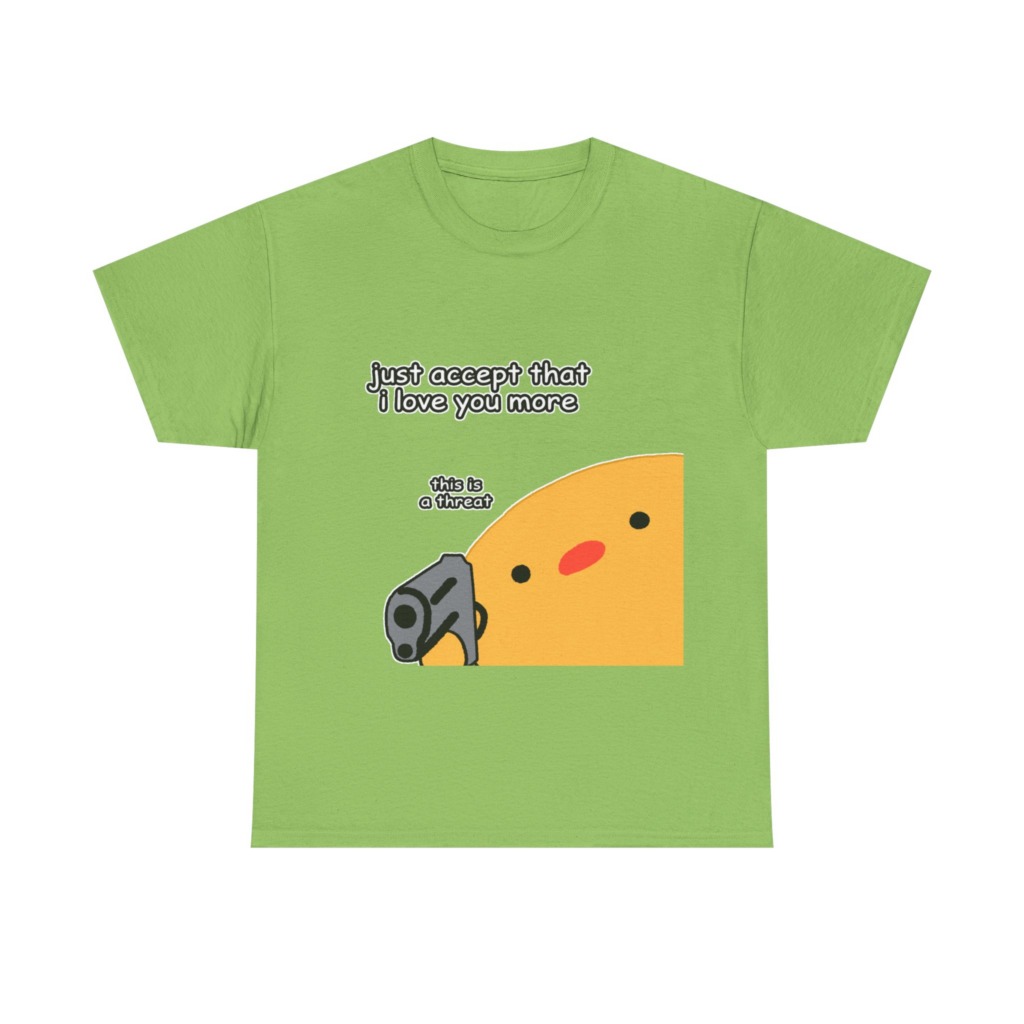 Humorous Blob with Gun 'I Love You More' T-Shirt