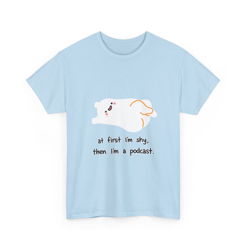 T-Shirt: Shy to Podcast Ghost Quote