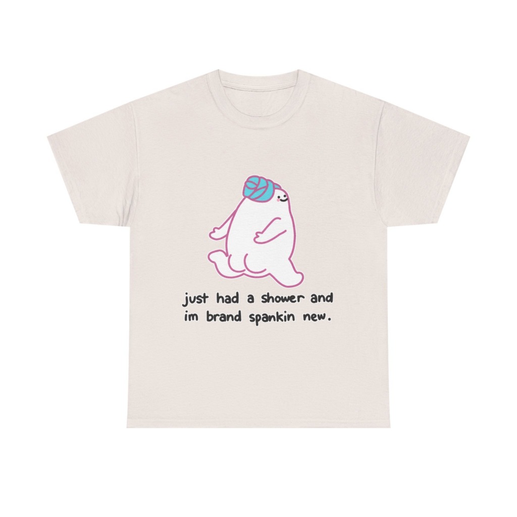 T-Shirt: Shower Blob 'Brand Spankin' New' Graphic