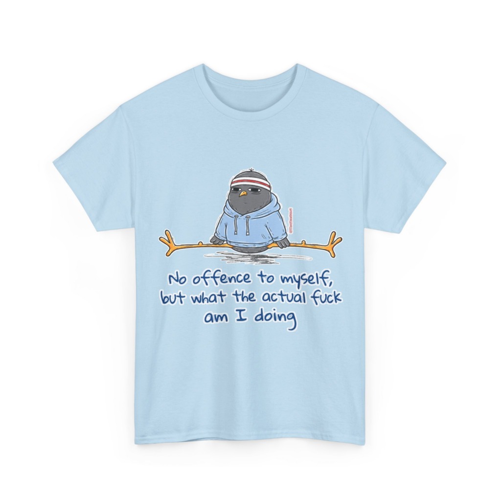 T-Shirt: 'What Am I Doing?' Pigeon Graphic Print