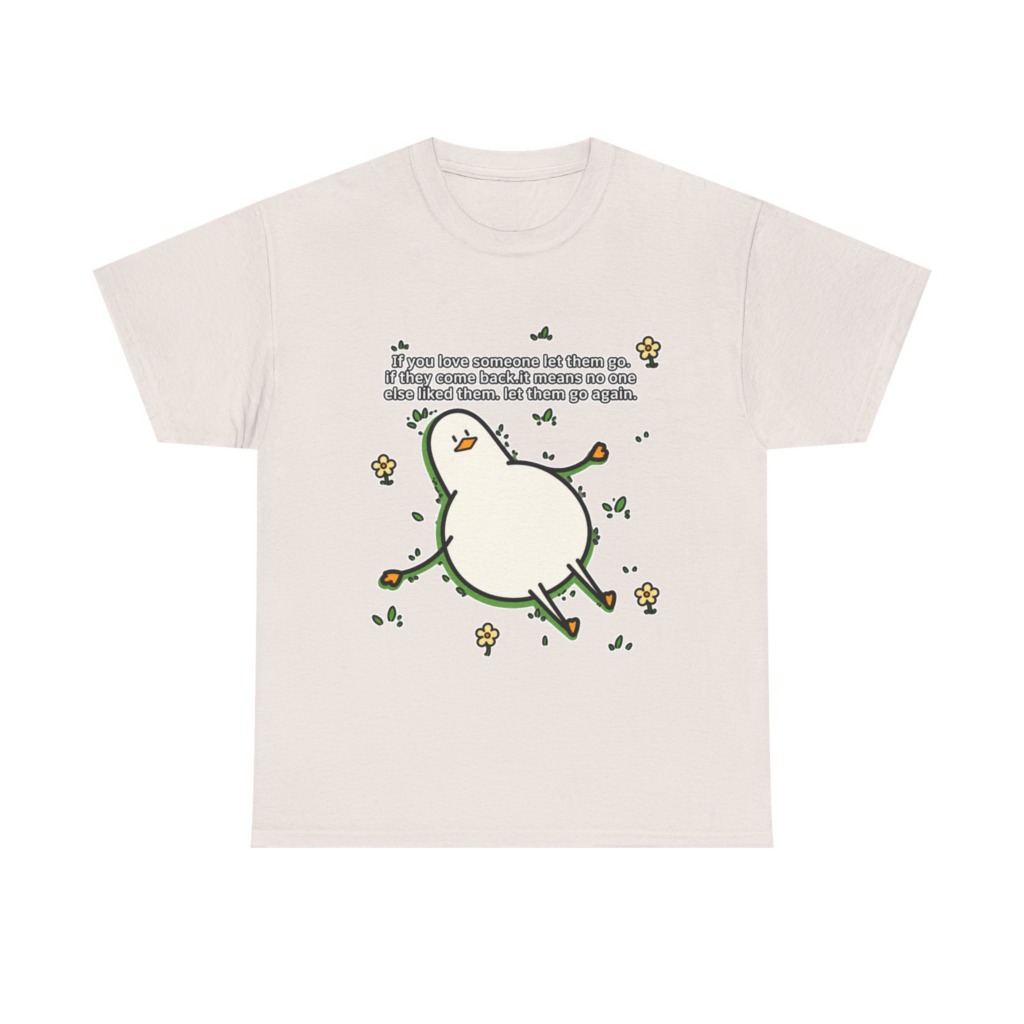T-Shirt: Funny 'Let Them Go Again' Duck Graphic