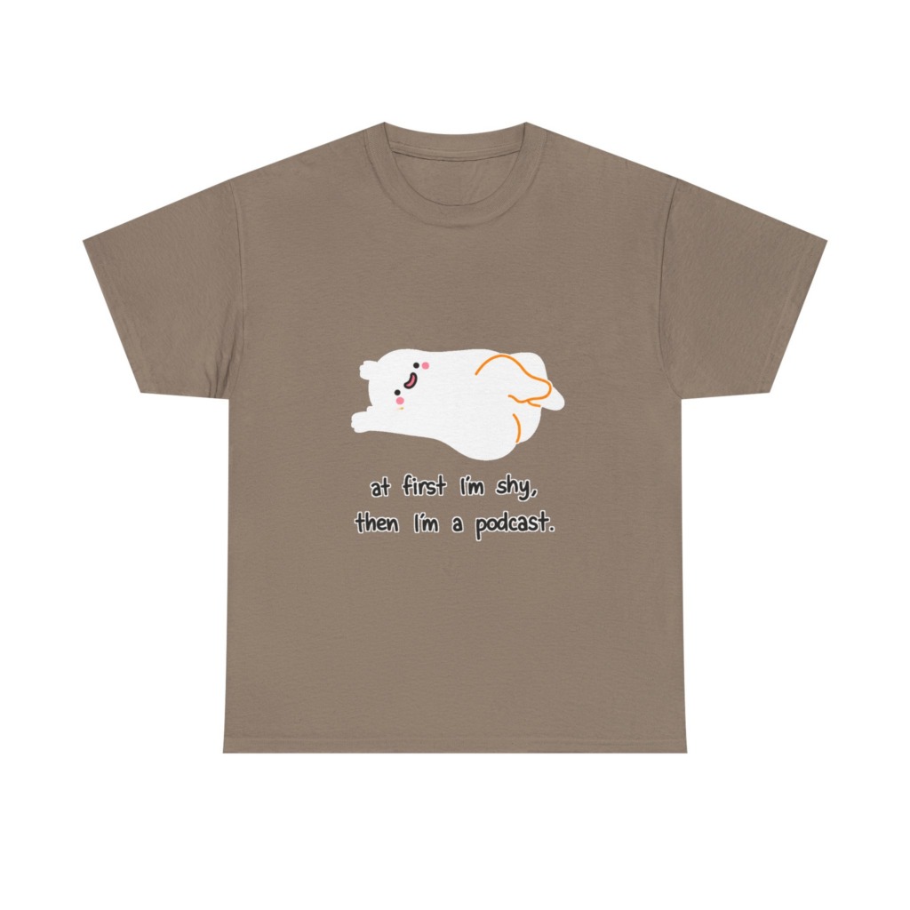 T-Shirt: Shy to Podcast Ghost Quote