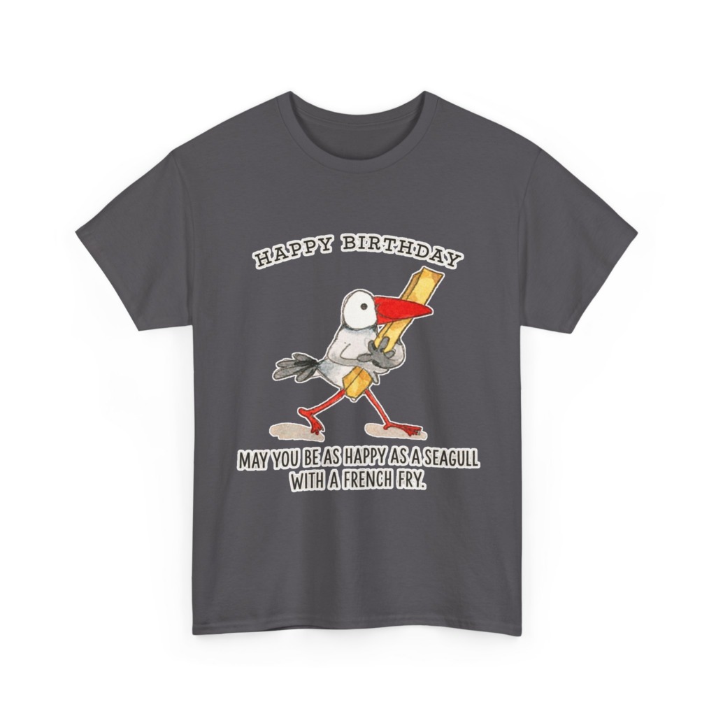 Happy Birthday Seagull French Fry T-Shirt