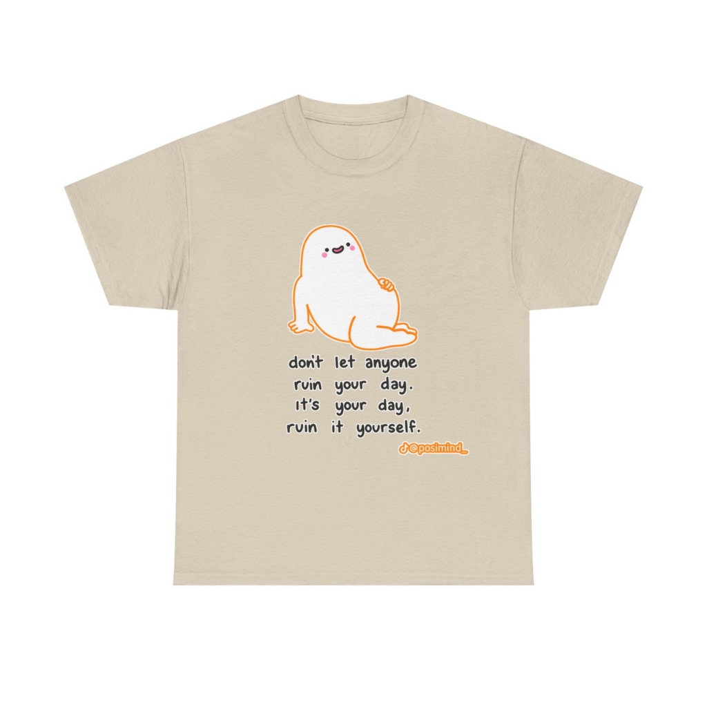 T-Shirt: Cute Blob 'Ruin Your Day' Graphic