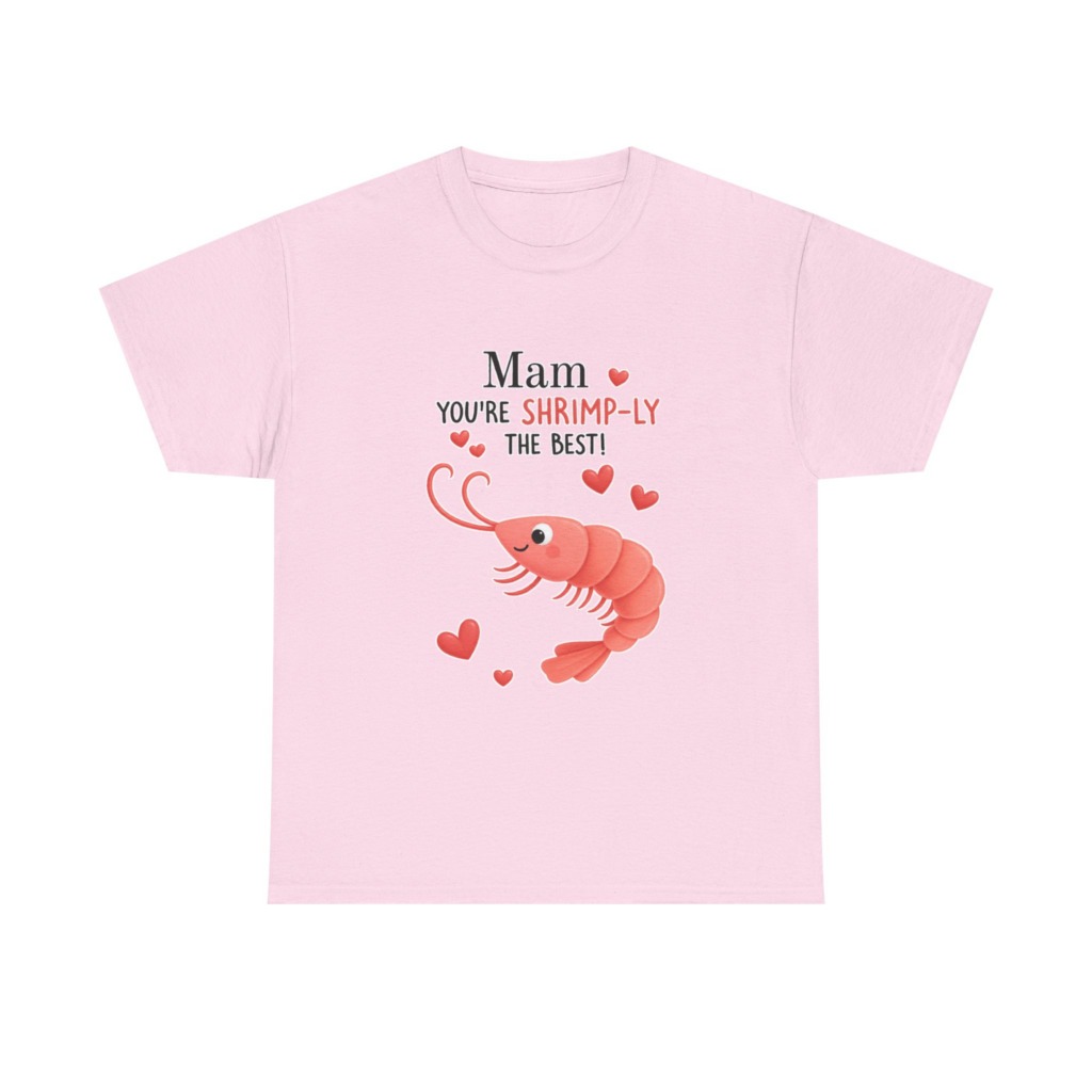 Mam You're Shrimp-ly The Best Graphic T-Shirt