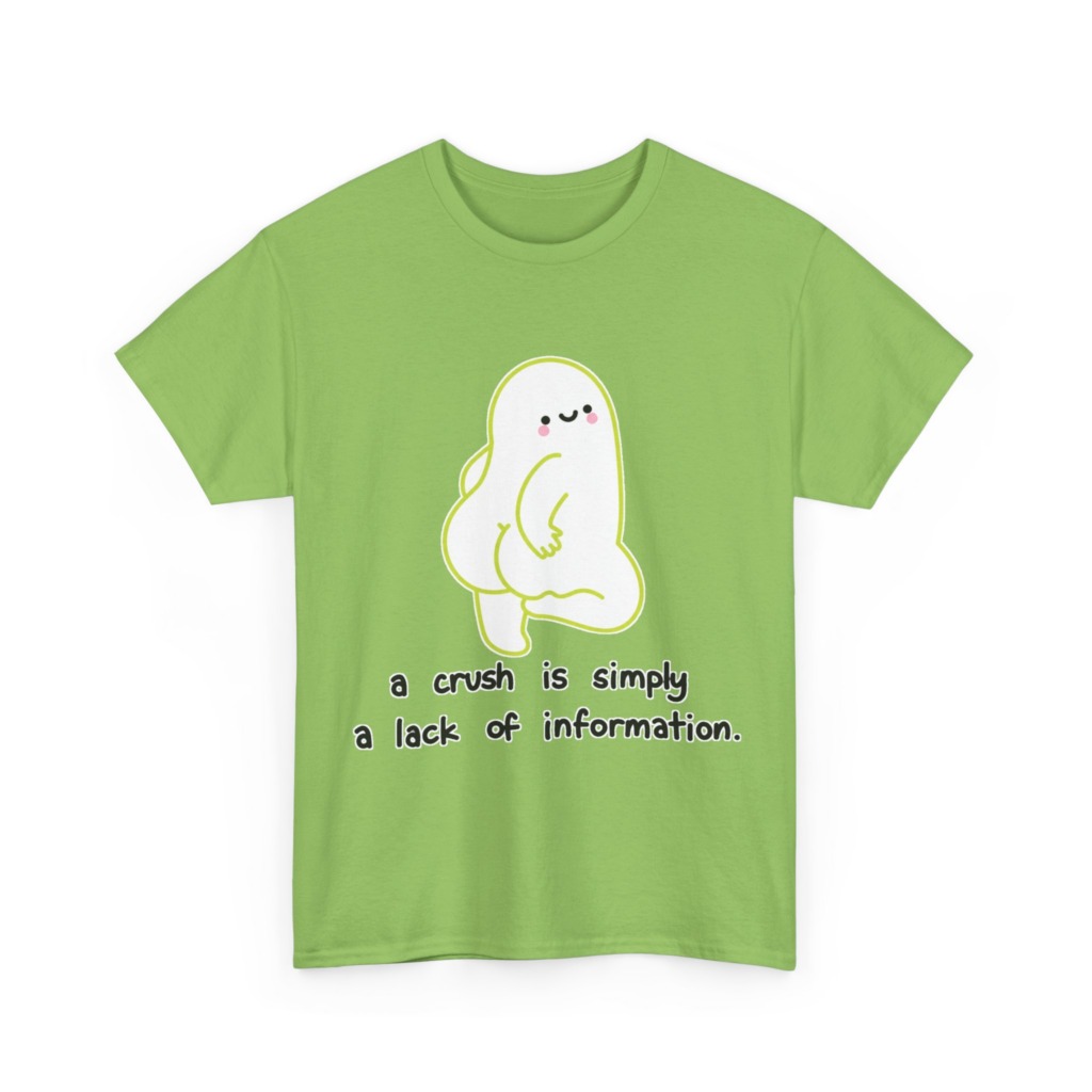 T-Shirt: Playful Green Blob 'A Crush' Quote