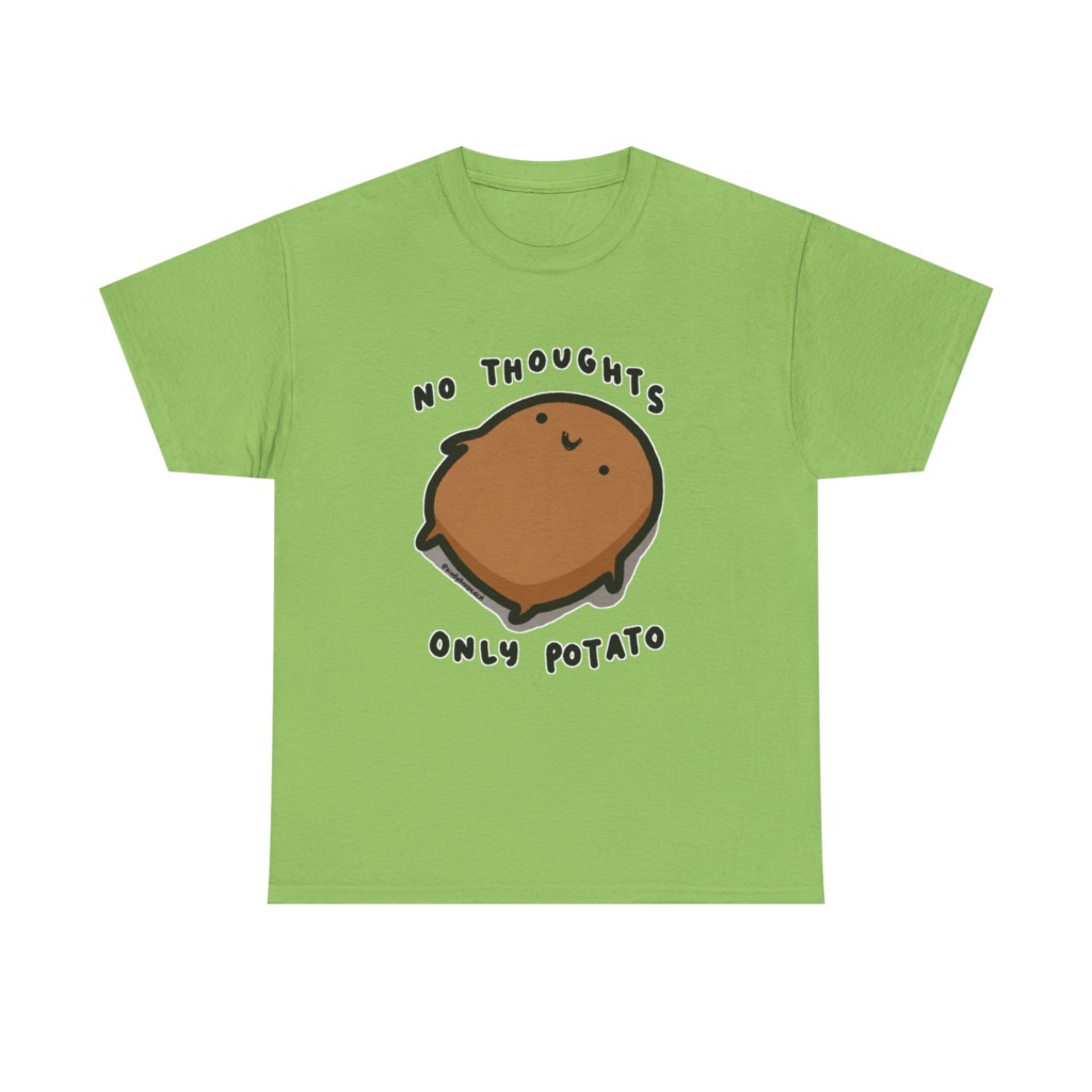 T-Shirt: No Thoughts Only Potato Graphic