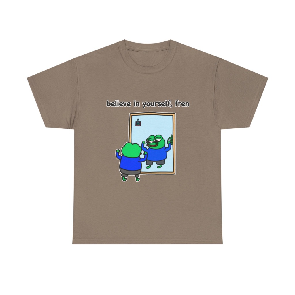 Believe In Yourself Fren Frog T-Shirt