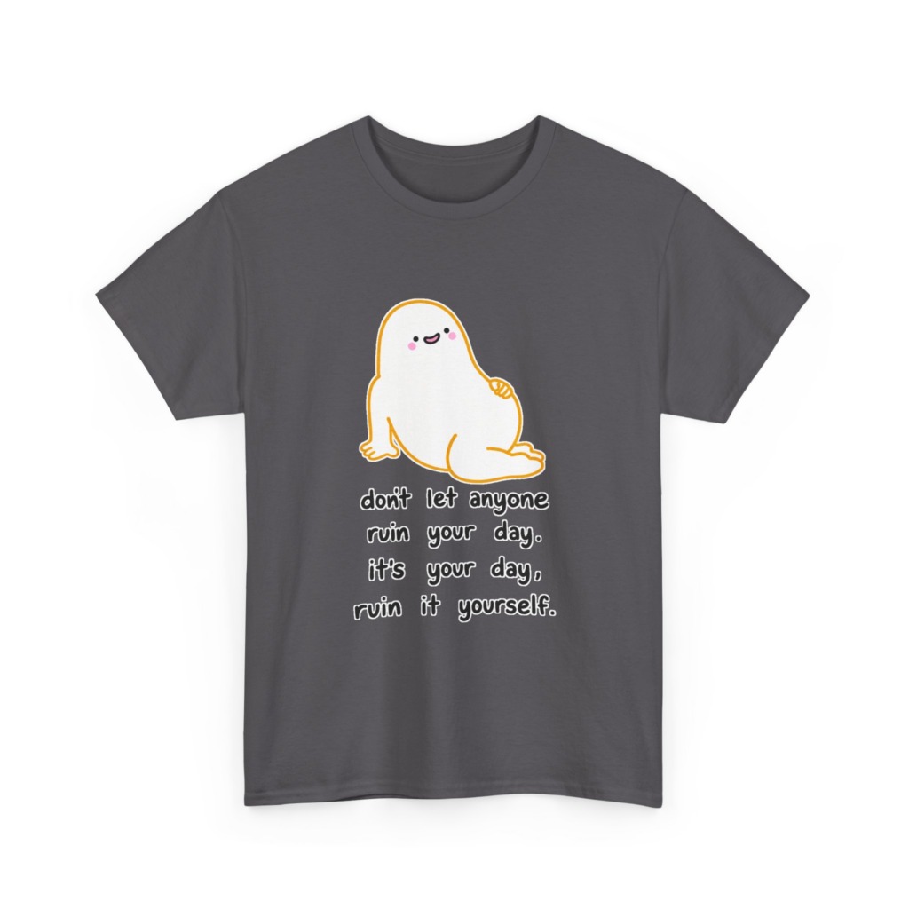 T-Shirt with Cute Blob & 'Ruin it Yourself' Quote