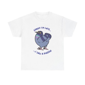 Pigeon 'Sorry I'm Late' Graphic T-Shirt