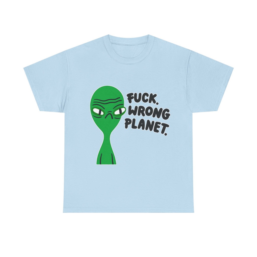 T-Shirt: Grumpy Green Alien 'Wrong Planet' Graphic Print