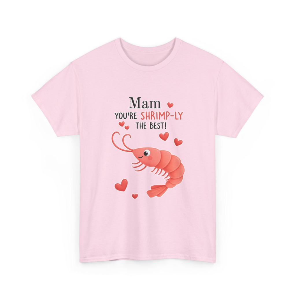 Mam You're Shrimp-ly The Best Graphic T-Shirt